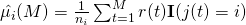 \hat{\mu_i}(M)=\frac{1}{n_i} \sum_{t=1}^M r(t) \mathbf{I}(j(t)=i)